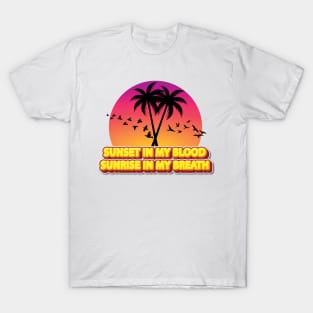 Sunset In My Blood T-Shirt